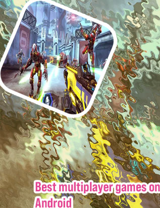 Multiplayer video game games for android